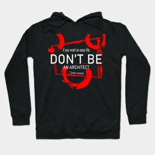 don't be an architect Hoodie